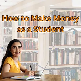 make money as a student